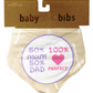 Baby Talk Bibs - 100% Perfect